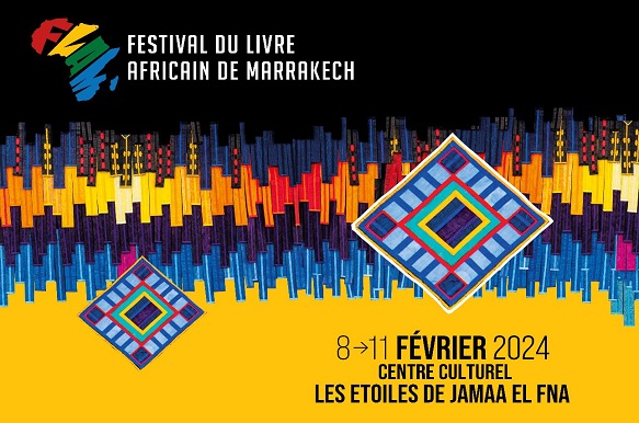 Le 2ème Festival du Livre Africain de Marrakech, du 8 au 11 février 2024 (organisateurs)